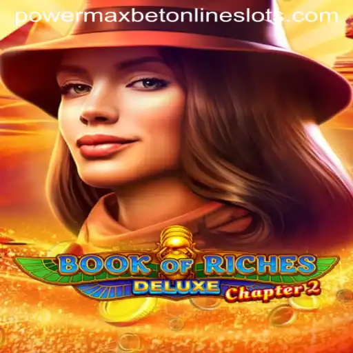 Discovering the Thrills of Book of Riches Deluxe Chapter 2 and the Power of Max Bet