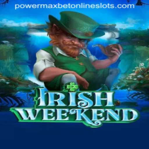 Discover the Thrilling World of IrishWeekend with PowerMaxBet