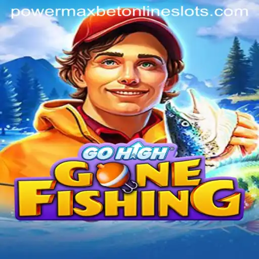 Exploring the Engaging World of GoHighGoneFishing and Unveiling Powermaxbet Strategies