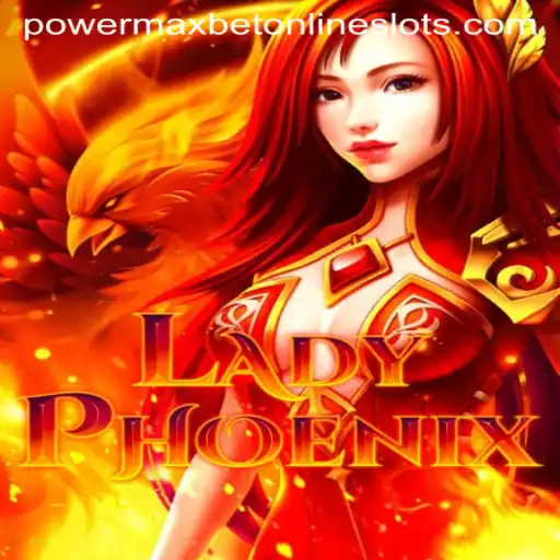 Unveiling LadyPhoenix: The Ultimate Adventure with PowerMaxBet