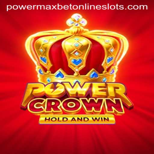 PowerCrown: Unveiling the Exciting World of PowerMaxBet