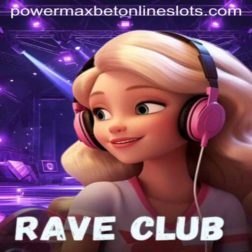 Exploring the Exciting World of RaveClub: A Powermaxbet Gaming Adventure