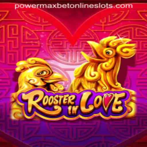 RoosterInLove: A New Era of Strategic Gaming with Powermaxbet
